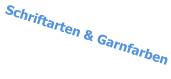 Schriftarten & Garnfarben