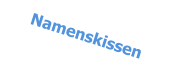 Namenskissen